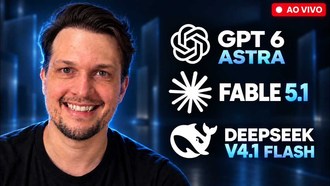 GPT 6 Astra, Fable 5.1, DeepSeek V4.1 Flash e outras novidades de IA - Mathues Battisti Show #01